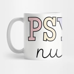 Psych Nurse, Psychiatric Nurse Gift, Nursing Mug